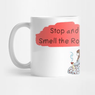 Stop and Smell the Roses Mug